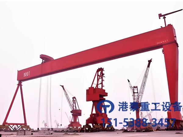 廣東佛山造船門式起重機公司造船起重機精度效率雙提升軍工標準